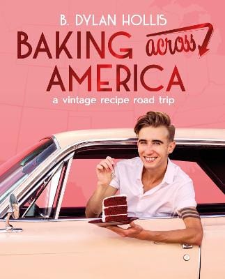 B. Dylan Hollis: Baking Across America [2025] hardback – Chapters Bookstore