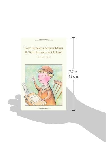 Hughes, Thomas WORDSWORTH CLASSICS Thomas Hughes: Tom Brown's Schooldays and Tom Brown at Oxford [1993] paperback