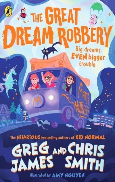 James, Greg & Smith, Chris CHILDRENS FICTION New Greg James: The Great Dream Robbery [2022] paperback