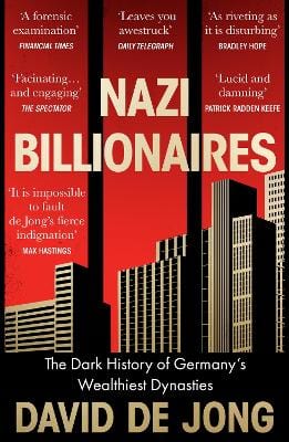 Jong, David De HISTORY David De Jong: Nazi Billionaires: The Dark History [2023] paperback