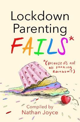 Joyce, Nathan HUMOUR Nathan Joyce: Lockdown Parenting Fails: W9 [2020] hardback