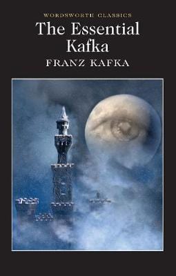 Kafka, Franz & Carabine, Dr Keith & Williams, John, R. & Williams, John, R WORDSWORTH CLASSICS Franz Kafka: The Essential Kafka: The Castle; The Trial; Metamorphosis and Other Stories (Wordsworth Classics) [2014] paperback