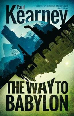 Kearney, Paul BARGAIN SCIENCE FICTION FANTASY New Paul Kearney: The Way to Babylon [2014] paperback