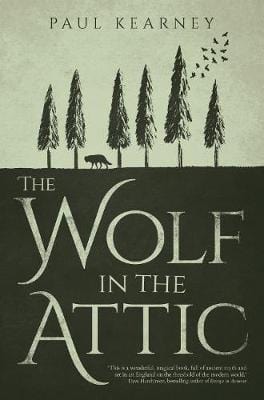 Kearney, Paul BARGAIN SCIENCE FICTION FANTASY New Paul Kearney: The Wolf in the Attic [2016] paperback