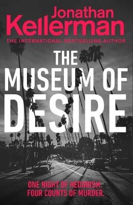 Kellerman, Jonathan CRIME FICTION New Jonathan Kellerman: The Museum of Desire [2020] paperback