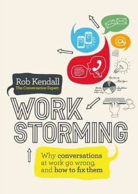 Kendall, Rob BARGAIN BUSINESS New Rob Kendall: Workstorming [2016] paperback