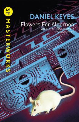 Keyes, Daniel SCIENCE FICTION FANTASY Daniel Keyes: Flowers For Algernon (S.F. MASTERWORKS): The must-read literary science fiction masterpiece [2002] paperback