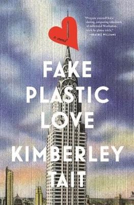 Kimberley, Tait, UNKNOWN Good Fake Plastic Love