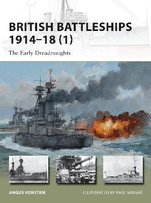 Konstam, Angus & Wright, Paul (Illustrator) OSPREY New Angus Konstam: British Battleships 1914-18 (1) [2013] paperback