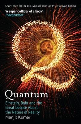 Kumar, Manjit BARGAIN POPULAR SCIENCE Quantum: Einstein, Bohr and the Great Debate About the Nature of Reality [2009] paperback
