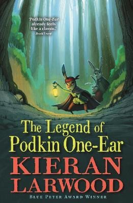 Larwood, Kieran & Wyatt, David UNKNOWN Like New The Legend of Podkin One-Ear: WINNER - BLUE PETER BOOK AWARD