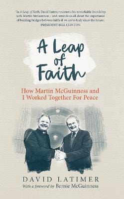 Latimer, David & Mcguinness, Bernie BARGAIN IRISH BIOGRAPHY New David Latimer: A Leap of Faith [2018] hardback