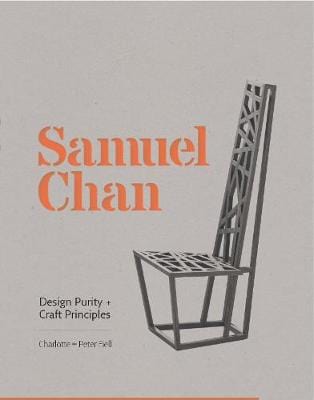 Lawrence, King & Fiell, Peter BARGAIN DESIGN New Charlotte Fiell: Samuel Chan: Design Purity and Craft Principles [2016] hardback