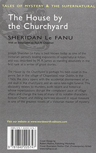 Le, Fanu Sheridan & Chapman, Paul M. & Davies, David Stuart WORDSWORTH CLASSICS Sheridan Le Fanu: The House by the Churchyard (Tales of Mystery & The Supernatural) [2007] paperback