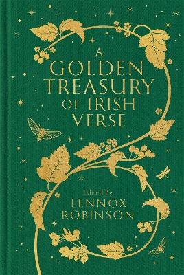 Lennox Robinson PREORDER NONFICTION New Robinson Lennox: A Golden Treasury of Irish Verse [2024] hardback