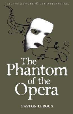 Leroux, Gaston & Davies, David Stuart WORDSWORTH CLASSICS New Gaston Leroux: The Phantom of the Opera (Tales of Mystery & The Supernatural) [2008] paperback