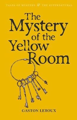 Leroux, Gaston & Valentine, Mark & Davies, David Stuart WORDSWORTH CLASSICS Gaston Leroux: The Mystery of the Yellow Room (Tales of Mystery & The Supernatural) [2010] paperback