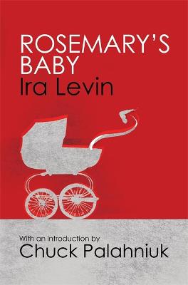 Levin, Ira BARGAIN CULT FICTION Ira Levin: Rosemary's Baby: Introduction by Chuck Palanhiuk [2011] paperback