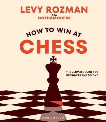 How to Play and Win at Chess - by John Saunders (Hardcover)