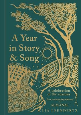 Lia Leendertz ANTHOLOGIES New Leendertz Lia: A Year in Story and Song [2024] hardback