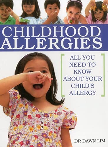 Lim, Dawn BARGAIN PARENTING New Dr. Dawn Lim: All You Need to Know About Childhood Allergies: All You Need to Know about Your Child's Allergy [2011] paperback