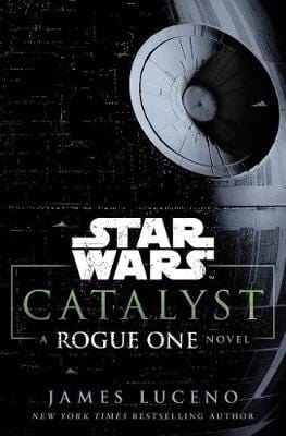 Luceno, James SCIENCE FICTION FANTASY James Luceno: Star Wars: Catalyst [2016] paperback
