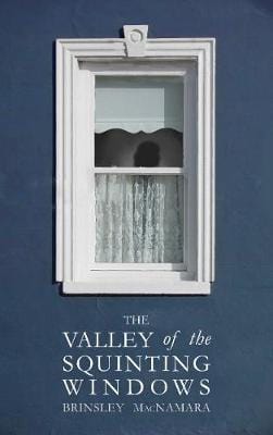 Macnamara, Brinsley CLASSICS New Brinsley Macnamara: The Valley of the Squinting Windows [2018] paperback
