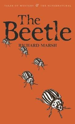 Marsh, Richard & Davies, David Stuart WORDSWORTH CLASSICS New Richard Marsh: The Beetle: A Mystery (Tales of Mystery & The Supernatural) [2007] paperback