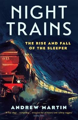Martin, Andrew BARGAIN TRANSPORT Andrew Martin: Night Trains [2018] paperback
