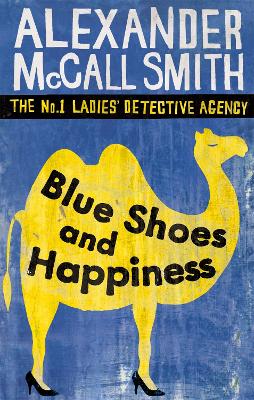 Mccall Smith, Alexander FICTION PAPERBACK Alexander McCall Smith: Blue Shoes And Happiness [2007] paperback