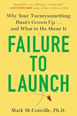 Mcconville, Mark CUSTO Failure to Launch: Why Your Twentysomething Hasn't Grown Up...and What to Do About It