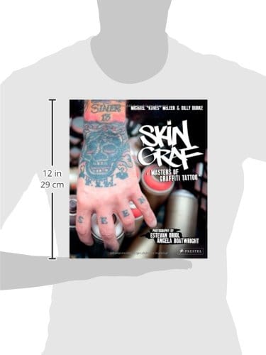 Mcleer, Michael & Burke, Billy & Boatwright, Angela & Oriol, Estevan BARGAIN ART New Michael &#34: Skin Graf: Masters of Graffiti Tattoo [2013] hardback