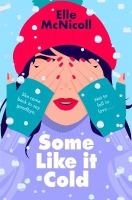 Mcnicoll, Elle CHILDRENS TEEN FICTION New Elle McNicoll: Some Like it Cold [2024] paperback