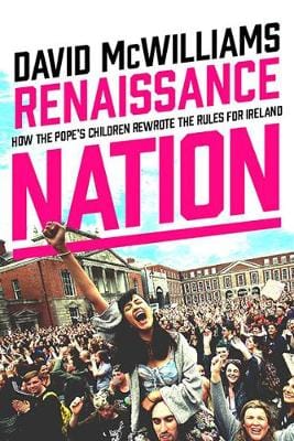 Mcwilliams, David BARGAIN IRISH INTEREST David Mcwilliams: Renaissance Nation [2018] hardback