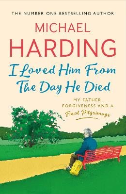 Michael Harding PREORDER NONFICTION New Harding Michael: I Loved Him From The Day He Died [2025] paperback