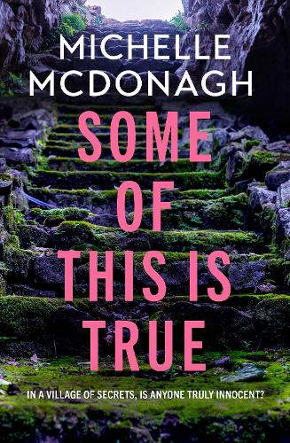 Michelle Mcdonagh PREORDER FICTION New McDonagh Michelle: Some of This Is True [2025] paperback