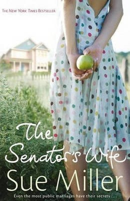 Miller, Sue FICTION PAPERBACK Sue Miller: The Senator's Wife [2009] paperback