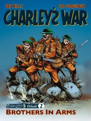 Mills, Pat & Colquhoun, Joe GRAPHIC NOVELS New Pat Mills: Charley's War: The Definitive Collection, Volume Two [2018] paperback