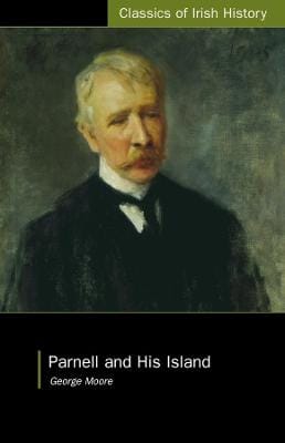 George Moore: Parnell and His Island [2024] – Chapters Bookstore