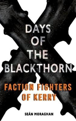 Moraghan, Sean IRISH HISTORY New Sean Moraghan: Days of the Blackthorn [2020] paperback