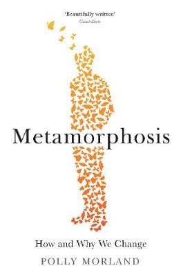 Morland, Polly BARGAIN POPULAR PSYCHOLOGY New Polly Morland: Metamorphosis [2017] paperback