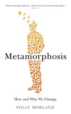 Moroland, Polly POPULAR PSYCHOLOGY New Polly Moroland: Metamorphosis [2016] hardback