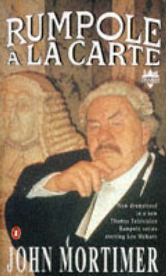 John Mortimer: Rumpole a La Carte [1991] paperback – Chapters Bookstore