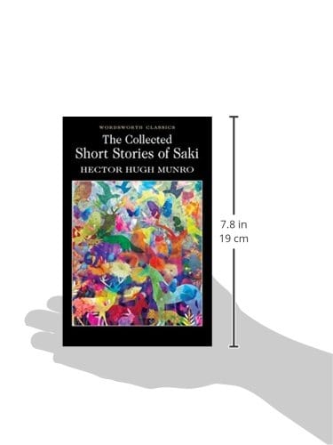 Munro, Hector Hugh & Carabine, Dr Keith (University Of Kent A WORDSWORTH CLASSICS Hector Hugh Munro: The Collected Short Stories of Saki (Wordsworth Classics) [1993] paperback