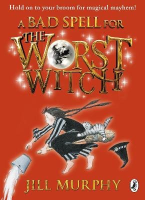 Murphy, Jill UNKNOWN Very Good Jill Murphy: A Bad Spell for the Worst Witch [2013] paperback
