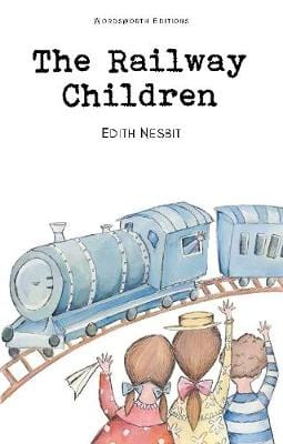 Nesbit, E WORDSWORTH CLASSICS E. Nesbit: The Railway Children (Wordsworth Children's Classics) [1993] paperback