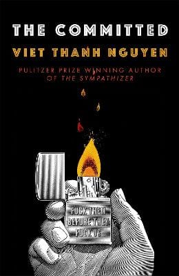 Nguyen, Viet Thanh & Chau, Francois FICTION HARDBACK Viet Thanh Nguyen: The Committed [2021] hardback