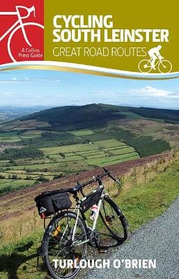 O, Brien Turlough TRAVEL GUIDES Turlough O'Brien: Cycling South Leinster: Great Road Routes (Cycling guides) [2017] paperback