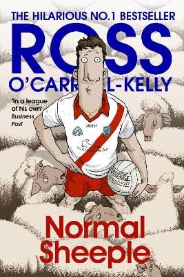 O'carroll-Kelly, Ross IRISH FICTION Ross O'Carroll-Kelly: Normal Sheeple [2021] paperback