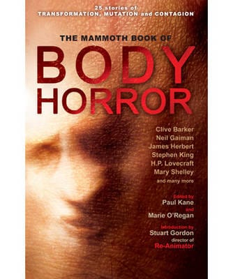 O, Regan Marie & Kane & Kane, Paul BARGAIN FICTION PAPERBACK New Regan Marie & Kane O: The Mammoth Book of Body Horror [2012] paperback